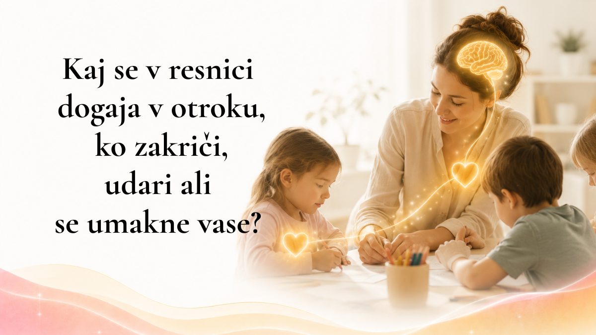 Kaj se v resnici dogaja v otroku, ko zakriči, udari ali se umakne vase?