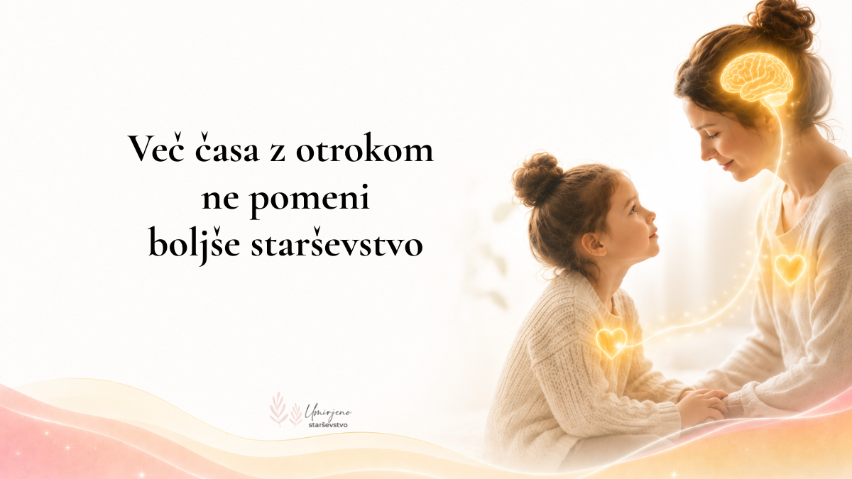 Več časa z otrokom ne pomeni boljše starševstvo