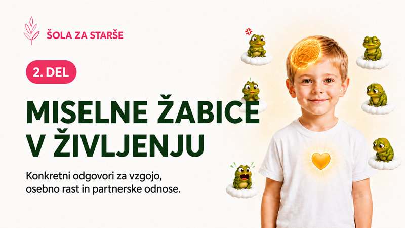 MISELNE ŽABICE V ŽIVLJENJU - 2.del šole za starše