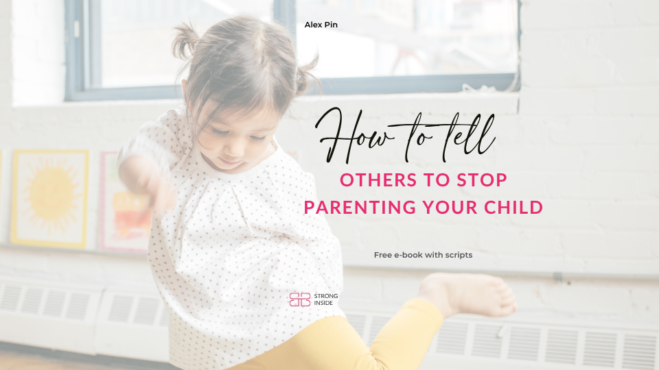 EBOOK: How to Tell Others to Stop Parenting Your Child